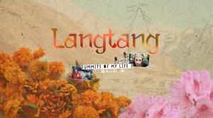 Langtang, Summits of Nepal People Lives…